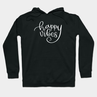 Happy vibes Hoodie